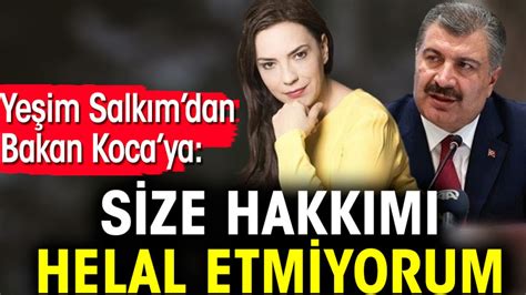 Yeşim Salkımdan Bakan Kocaya Size hakkımı helal etmiyorum