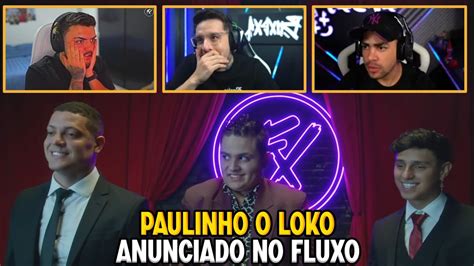 Rea O Dos Streamers Ao An Ncio Do Paulinho O Loko No Fluxo