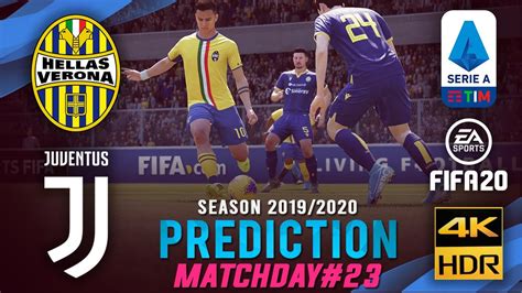 Verona Vs Juventus Fifa 20 Predictions Serie A 201920 Matchday 23 Verjuv Youtube