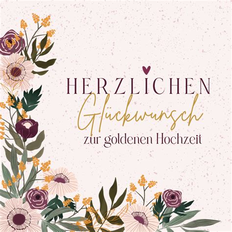 Goldene Hochzeit Gl Ckwunschkarte Mit Blumen Send A Smile