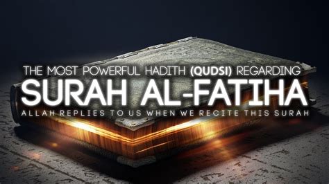 Most Powerful Hadith Of Surah Al Fatiha Hadith Qudsi Youtube