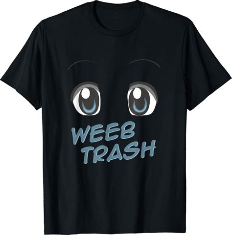 Weeb Trash Weeaboo Otaku Anime Fan T Graphic T Shirt Clothing Shoes And Jewelry