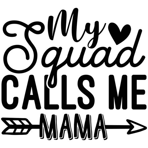 My Squad Calls Me Mama 22153997 Vector Art At Vecteezy