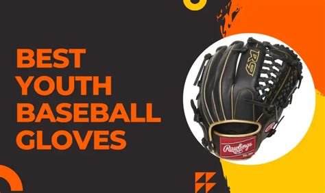 7 Best Youth Baseball Gloves for Comfort & Quality