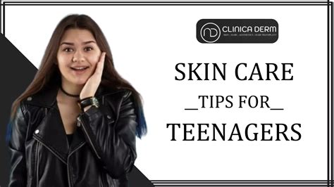 7 Best Skin Care Tips for Teenagers – Clinica Derm