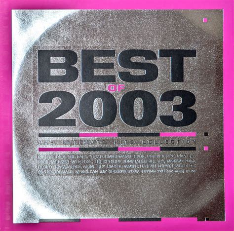 Best Of 2003 Volume 1 The Ultimate Hits Collection 2 X Cd