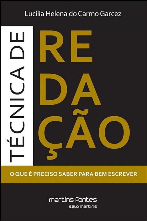 Tecnica De Redacao O Que E Preciso Saber Para Be Livraria Janina