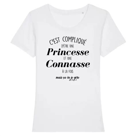 Tee Shirt Princesse Et Connasse Pour Femme La French Touch