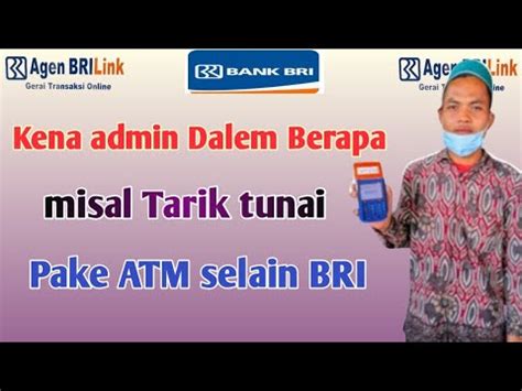 Kena Potongan Dalem Berapa Misal Tarik Tunai Pake Atm Selain Bri Youtube