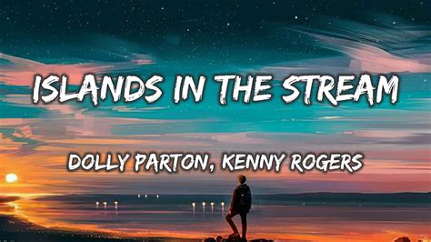 Dolly Parton Kenny Rogers Islands In The Stream Lyrics Youtube