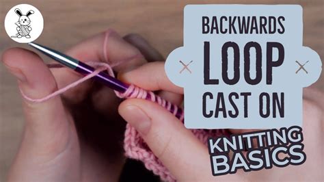 Knitting Basics Backwards Loop Cast On YouTube