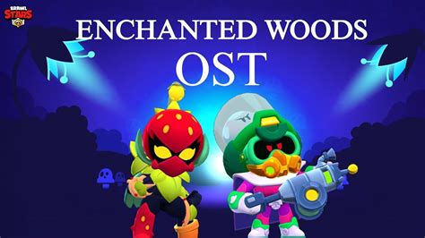 Brawl Stars Enchanted Woods OST Menu Music YouTube