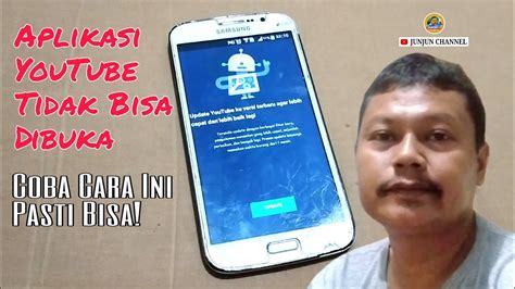 Cara Mengatasi YouTube Tidak Bisa Dibuka Di Hp Jadul JunJunChannel