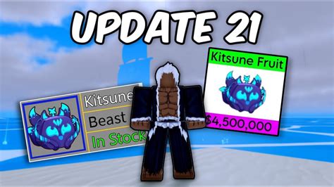 Update 21 Is FINALLY Coming New Kitsune Fruit Changes Blox