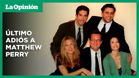 Protagonistas De Friends Dan Ltimo Adi S A Matthew Perry La