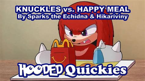 Hooded Quickies Knuckles Vs Happy Meal By Hoodz Da On Deviantart