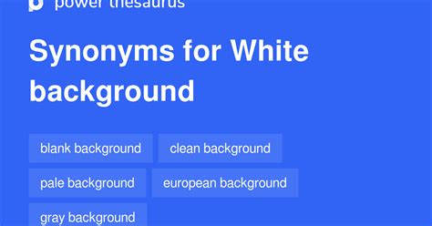 White Background Synonyms 31 Words And Phrases For White Background