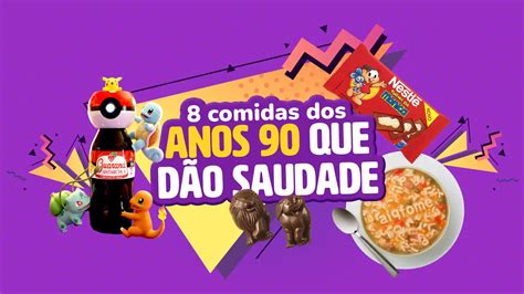 Comidas Dos Anos 90 - Relembre 8 comidas dos anos 90 que são nostálgicas