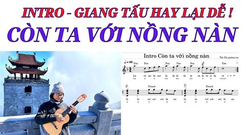 Hướng dẫn INTRO GIANG TẤU OUTRO Còn Ta Với Nồng Nàn cực kỳ chi tiết