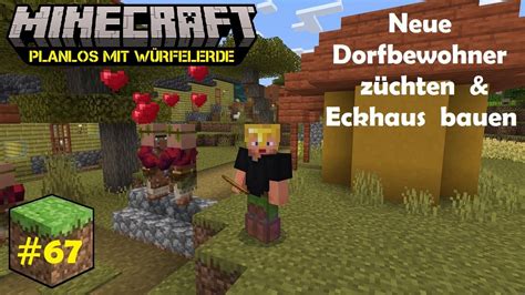 Minecraft Dorfbewohner Vermehren Neues Hausbauprojekt Youtube