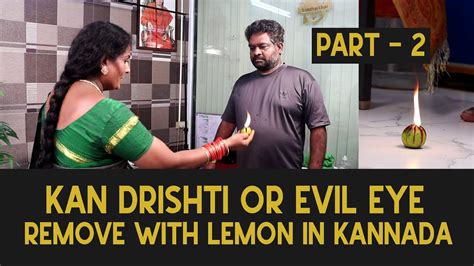 How To Remove Kan Drishti Or Evil Eye With Lemon Part