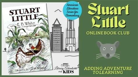 Stuart Little Online Book Club ~ American Classic Literature Series