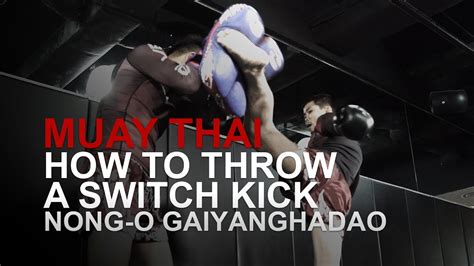 Muay Thai How To Throw A Switch Kick Evolve University Youtube