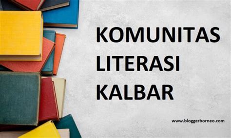 Komunitas Literasi Kalbar Membangun Budaya Membaca Dan Menulis