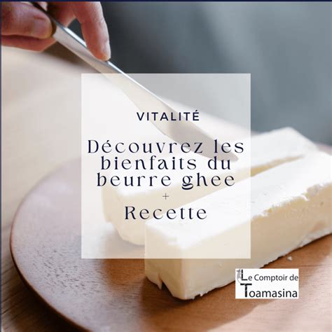 Découvrez les bienfaits du beurre ghee et sa recette officielle