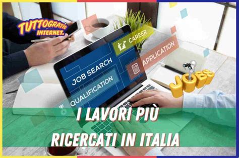 Quali sono i lavori più ricercati in Italia Arriva la classifica