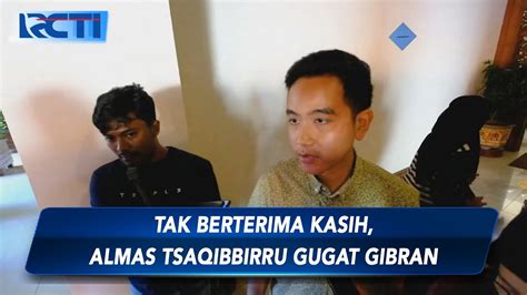 Almas Tsaqibbirru Gugat Gibran Karena Tak Berterima Kasih Sudah Bisa