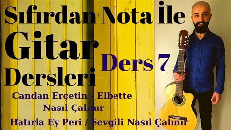 Hatırla Sevgili Gitar Dersi Elbette Gitar Dersi Candan Erçetin