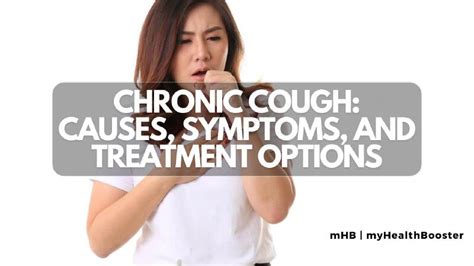 Chronic Cough Causes Symptoms And Treatment Options Myhealthbooster