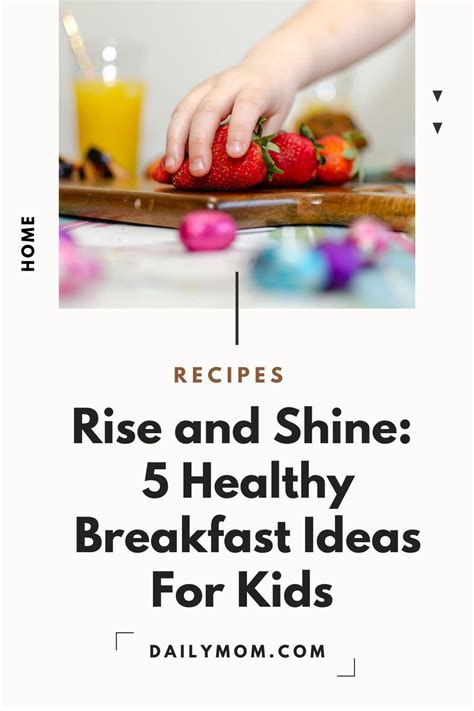 5 Healthy Breakfast Ideas For Kids | Read Now!