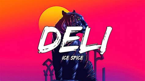 Ice Spice Deli Lyrics Youtube