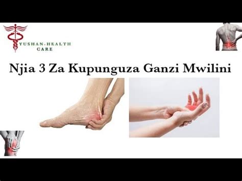 Jinsi Ya Kupunguza Ganzi Mwilini Tiba Ya Ganzi Mwilini YouTube