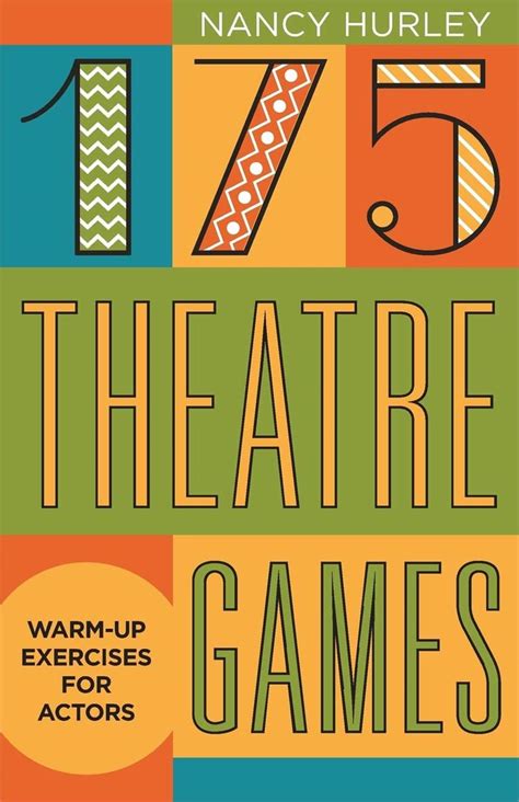 175 Theatre Games Warm Up Exercises For Actors By Nancy Hurley Biz Books