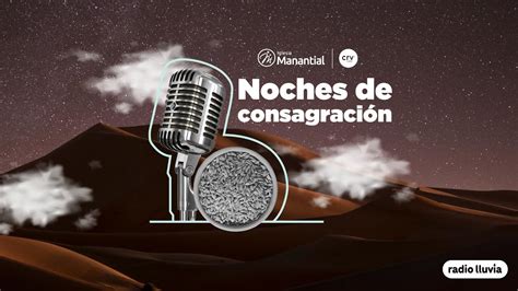 Noches de consagración Radio Lluvia Pídeme con fe y verás mi Gloria l