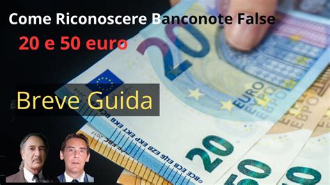 Banconote False Da E Euro Come Riconoscerle Youtube