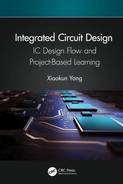 Integrated Circuit Design: IC Design Flow and Project-Based Learning