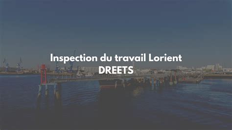 Inspection Du Travail Lorient T L Phone Adresse Contact Et Horaire