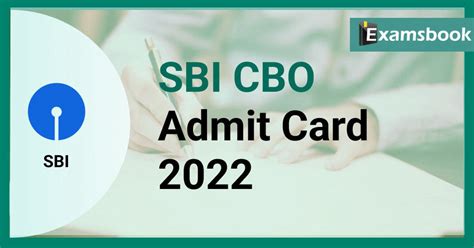 Sbi Cbo Admit Card 2022 Download Online Exam Call Letter Here