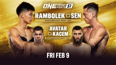 Live In Hd One Friday Fights Rambolek Vs Sen One Championship