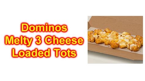 Domino S Melty Cheese Loaded Tots Taste Test Review Youtube