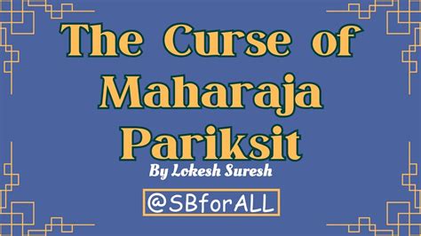 The Curse Of Maharaj Pariksit Lokesh Suresh Srimad Bhagavatam For