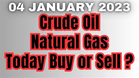 04 January 2023 Crude Oil Live Trading Natural Gas Live Trading Buy