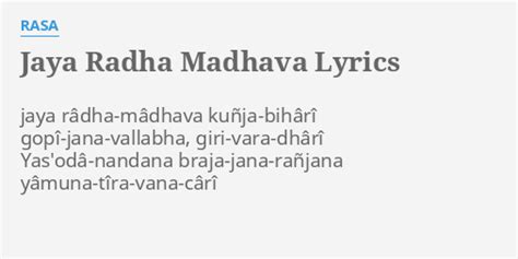 "JAYA RADHA MADHAVA" LYRICS by RASA: jaya râdha-mâdhava kuñja-bihârî gopî-jana-vallabha,...