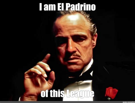 Meme I Am El Padrino Of This League All Templates Meme Arsenal