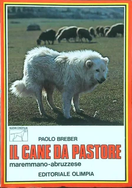 Il Cane Da Pastore Maremmano Abruzzese Breber Paolo Editoriale Olimpia