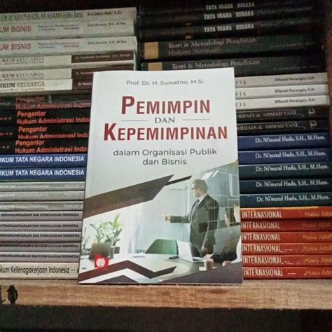 Jual Pemimpin Dan Kepemimpinan Dalam Organisasi Publik Dan Bisnis